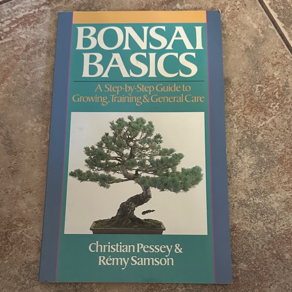 Bonsai Basics Book A Step-By-Step Guide To Growing, Training & General Care